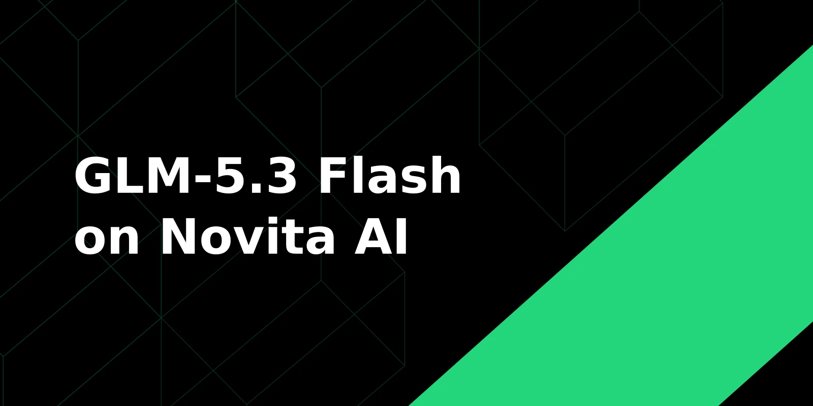 Novita AI의 GLM-5.3 Flash: 장기 에이전트를 위한 네이티브 멀티모달 코딩