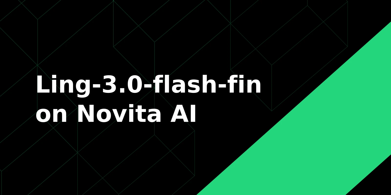 Ling-3.0-flash-Fin on Novita AI: Finance-Tuned MoE API and Pricing