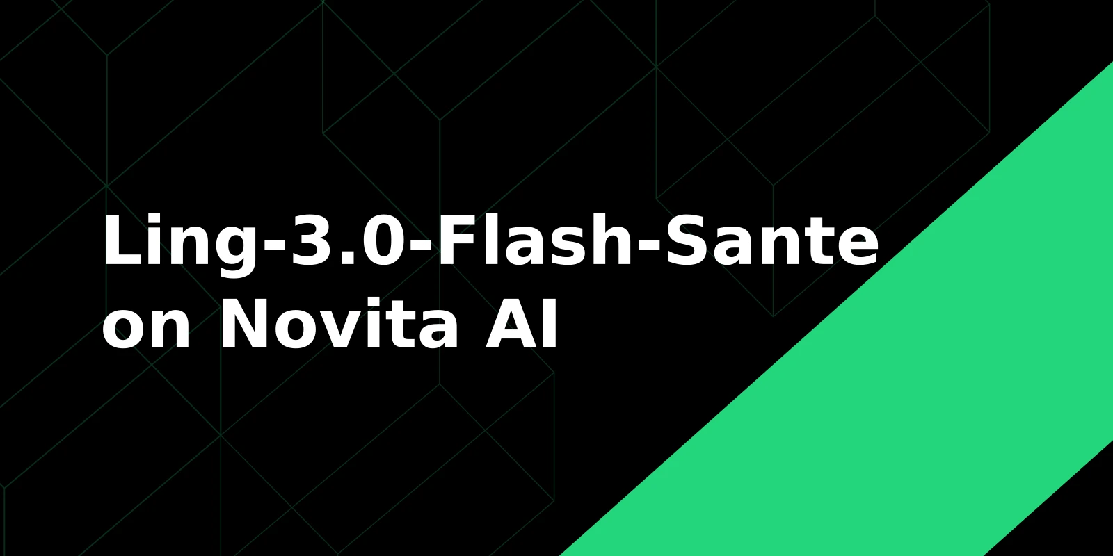 Ling-3.0-Flash-Sante auf Novita AI: Medizinisch abgestimmte MoE-API und Preise