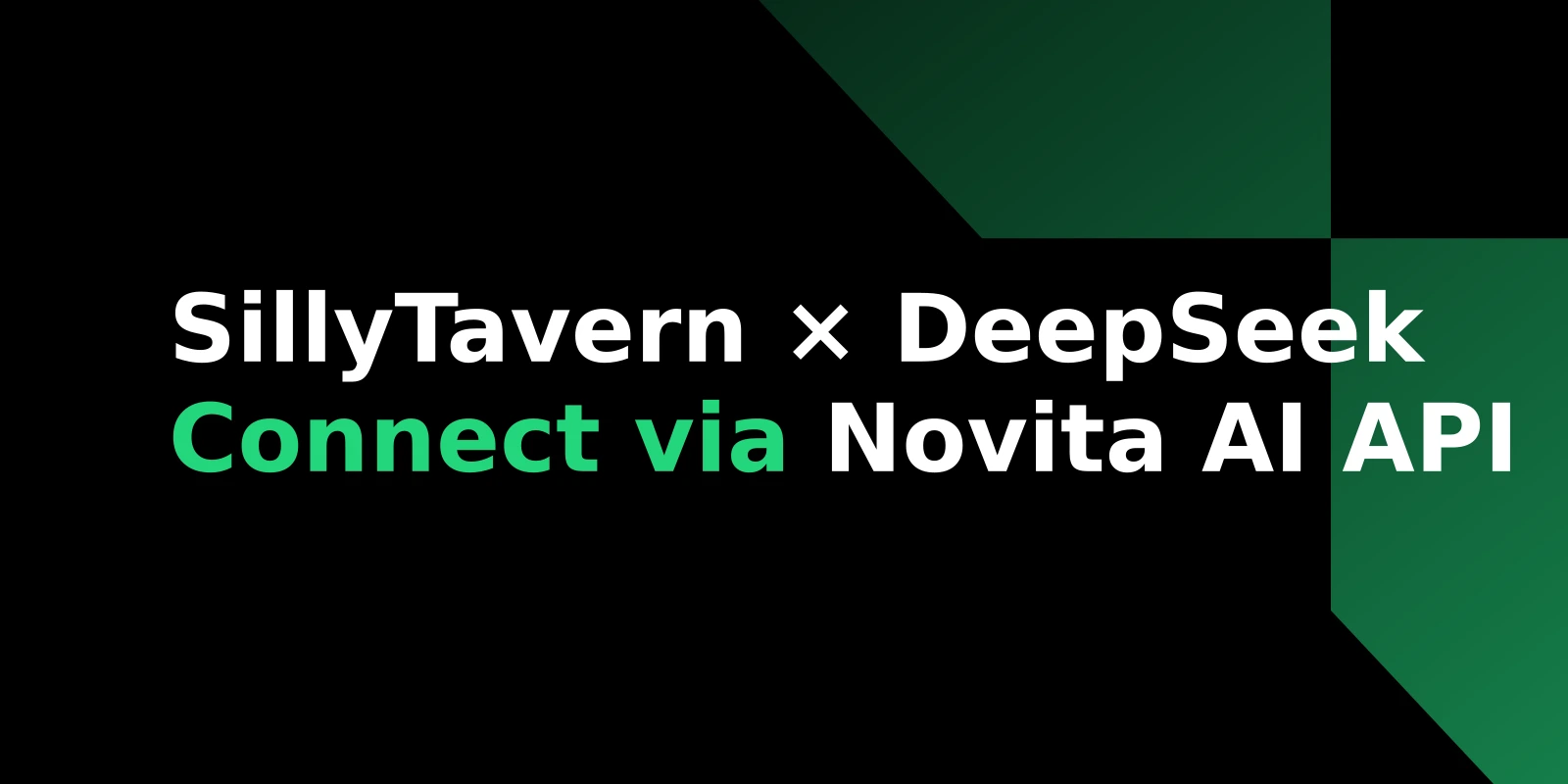 How to Connect SillyTavern to DeepSeek via Novita AI API